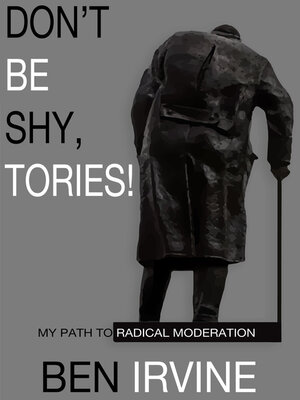 cover image of Don't be Shy, Tories!